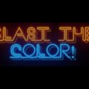 Blast The Color! 9 blast the color
