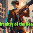 Circuitry of the Dead 4 circuitry of the dead 1
