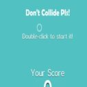 Dont Collide Pls 6 dont collide pls 2