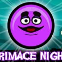 Grimace Night 2 grimace night 1