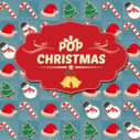 Pop Christmas 6 pop christmas